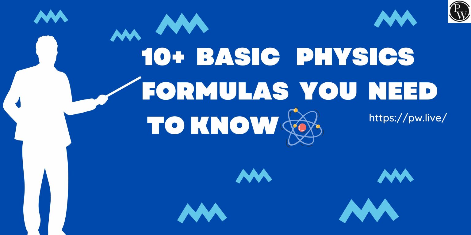 10_Physics_Formulas_that_Help_to_Get_Best_Marks_in_Exam_