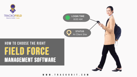 How to Choose the Right Field Force Management Software