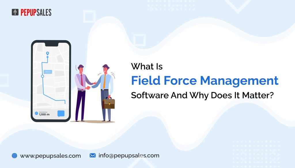 Field force management